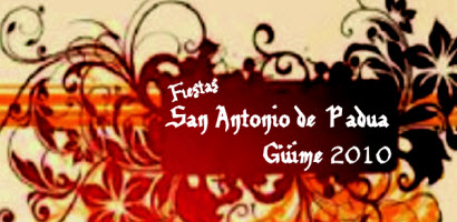FIESTAS DE SAN ANTONIO DE PADUA - GÜIME 2010